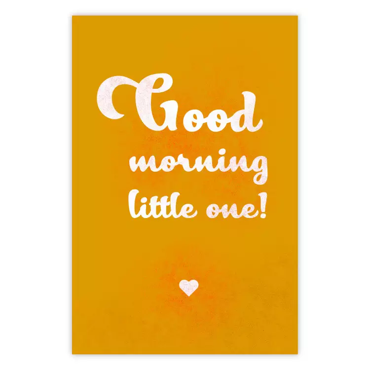 Goedemorgen Kleintje - witte Engelse tekst op een gele achtergrond
