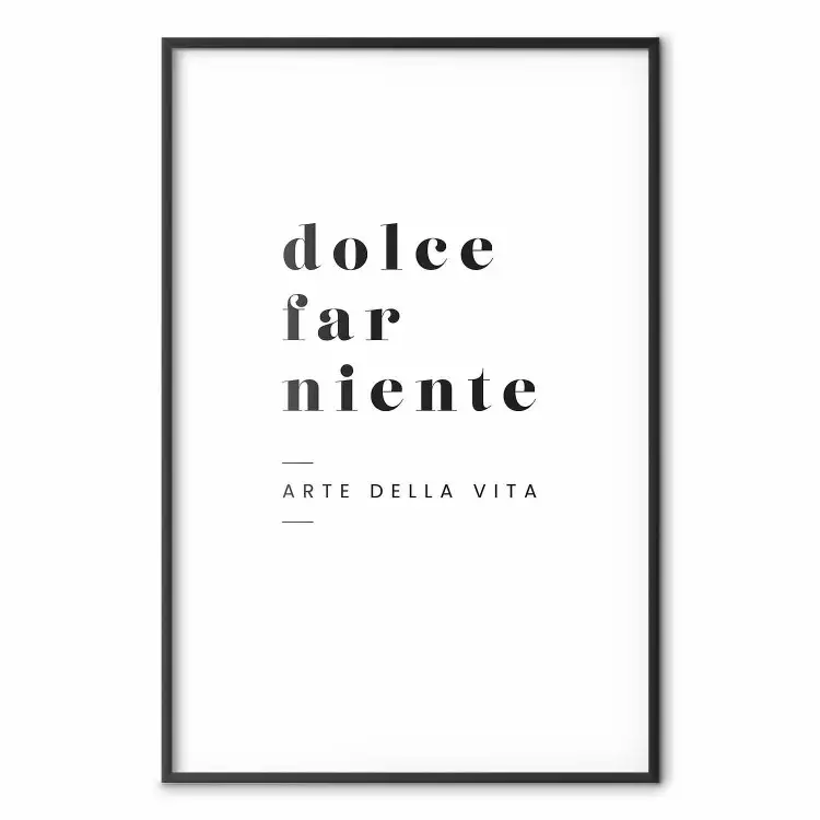 Dolce far niente - zwart-witte eenvoudige compositie met Italiaanse teksten